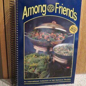 Among Friends International Collection of 500 Delicious Recipes (K595)
